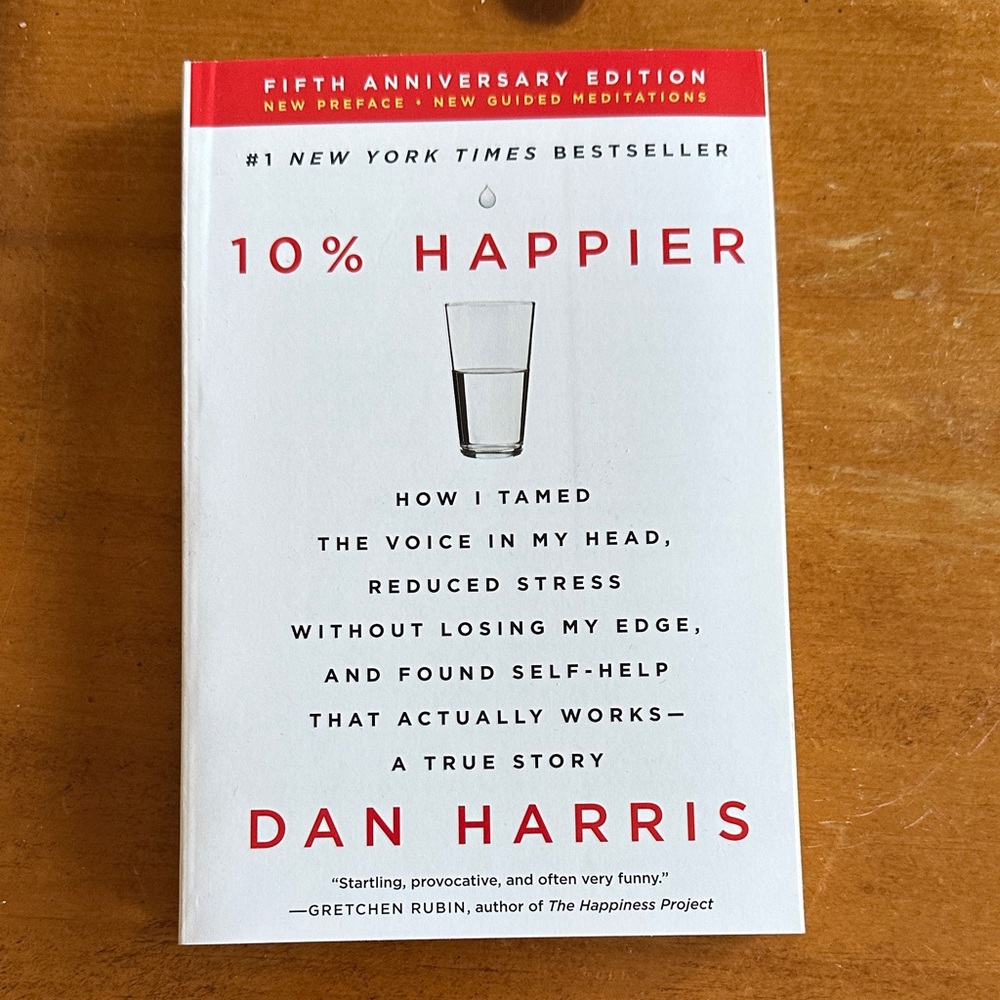 10% Happier Book by Dan Harris